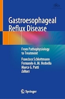 Gastroesophageal Reflux Disease: From Pathophysiology to Treatment 1st ed | بیماری رفلاکس معده به مری: از پاتوفیزیولوژی تا درمان ویرایش اول