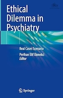 Ethical Dilemma in Psychiatry: Real Cases Scenario | معضل اخلاقی در روانپزشکی: سناریوی موارد واقعی