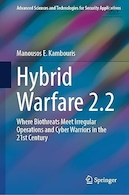 Hybrid Warfare 2.2: Where Biothreats Meet Irregular Operations and Cyber Warriors in the 21st Century | جنگ ترکیبی 2.2: جایی که تهدیدات زیستی با عملیات های نامنظم و جنگجویان سایبری در قرن بیست و یکم ملاقات می کنند