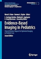 Evidence-Based Imaging in Pediatrics: Clinical Decision Support for Optimized Imaging in Pediatric Care Second Edition | تصویربرداری مبتنی بر شواهد در اطفال: پشتیبانی تصمیم بالینی برای تصویربرداری بهینه در مراقبت از کودکان ویرایش دوم
