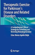 Therapeutic Exercise for Parkinson's Disease and Related Disorders: A Comprehensive Clinical Strategy for Preventing and Reversing Neurodegeneration | ورزش درمانی برای بیماری پارکینسون و اختلالات مرتبط: یک استراتژی بالینی جامع برای پیشگیری و معکوس کردن نورودژنراسیون