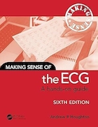 Making Sense of the ECG: A Hands-On Guide 6th Edition | ایجاد حس ECG: راهنمای عملی ویرایش ششم