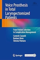 Voice Prosthesis in Total Laryngectomized Patients: From Patient Selection to Complication Management | پروتز صدا در بیماران کل حنجره: از انتخاب بیمار تا مدیریت عوارض