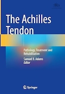 The Achilles Tendon: Pathology, Treatment and Rehabilitation | تاندون آشیل: آسیب شناسی، درمان و توانبخشی