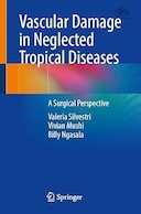 Vascular Damage in Neglected Tropical Diseases: A Surgical Perspective | آسیب عروقی در بیماری های استوایی نادیده گرفته شده: دیدگاه جراحی