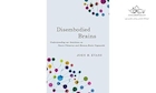 Disembodied Brains: Understanding our Intuitions on Human-Animal Neuro-Chimeras and Human Brain Organoids | مغزهای بی جسم: درک شهود ما در مورد نور واهی انسان-حیوان و ارگانوئیدهای مغز انسان