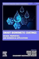 Smart Biomimetic Coatings: Design, Properties, and Biomedical Applications | پوشش های بیومیمتیک هوشمند: طراحی، ویژگی ها و کاربردهای زیست پزشکی