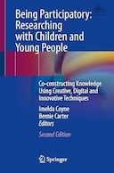 Being Participatory: Researching with Children and Young People: Co-constructing Knowledge Using Creative, Digital and Innovative Techniques 2nd ed | مشارکت پذیر بودن: تحقیق با کودکان و نوجوانان: ایجاد دانش مشترک با استفاده از تکنیک های خلاقانه، دیجیتال و نوآورانه ویرایش دوم