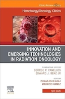 Innovation and Emerging Technologies in Radiation Oncology, An Issue of Hematology/Oncology Clinics of North America | نوآوری و فناوری های نوظهور در پرتو انکولوژی، مسئله ای از کلینیک های هماتولوژی/انکولوژی آمریکای شمالی