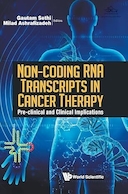 Non-Coding RNA Transcripts in Cancer Therapy: Pre-Clinical and Clinical Implications | رونوشت های RNA غیر کد کننده در درمان سرطان: پیامدهای پیش بالینی و بالینی