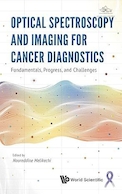 Optical Spectroscopy And Imaging For Cancer Diagnostics: Fundamentals, Progress, And Challenges | طیف سنجی نوری و تصویربرداری برای تشخیص سرطان: مبانی، پیشرفت و چالش ها