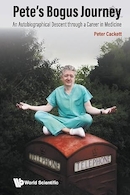 Pete's Bogus Journey: An Autobiographical Descent through a Career in Medicine | سفر ساختگی پیت: تبار زندگی نامه ای از طریق یک شغل در پزشکی