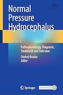 Normal Pressure Hydrocephalus: Pathophysiology, Diagnosis, Treatment and Outcome 1st ed | هیدروسفالی فشار طبیعی: پاتوفیزیولوژی، تشخیص، درمان و نتیجه چاپ اول
