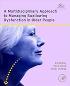 A Multidisciplinary Approach to Managing Swallowing Dysfunction in Older People | یک رویکرد چند رشته ای برای مدیریت اختلال بلع در افراد مسن