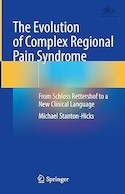 The Evolution of Complex Regional Pain Syndrome: From Schloss Rettershof to a New Clinical Language | تکامل سندرم درد منطقه ای پیچیده: ازشلوس رترشوف تا یک زبان بالینی جدید