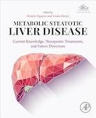 Metabolic Steatotic Liver Disease: Current Knowledge, Therapeutic Treatments, and Future Directions 1st Edition | بیماری متابولیک استئاتوتیک کبد: دانش کنونی، درمان های درمانی و دستورالعمل های آینده نسخه اول