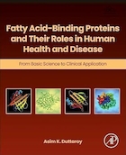 Fatty Acid-Binding Proteins and Their Roles in Human Health and Disease: From Basic Science to Clinical Application 1st Edition | پروتئین های اتصال دهنده به اسید چرب و نقش آنها در سلامت و بیماری انسان: از علوم پایه تا کاربرد بالینی ویرایش 1