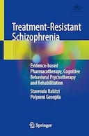 Treatment-Resistant Schizophrenia: Evidence-based Pharmacotherapy | اسکیزوفرنی مقاوم به درمان: دارو درمانی مبتنی بر شواهد