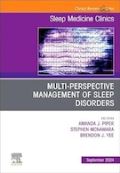 Multi-perspective Management of Sleep Disorders, An Issue of Sleep Medicine Clinics | مدیریت چند دیدگاهی اختلالات خواب، مسئله ای از کلینیک های پزشکی خواب