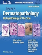 Lever's Dermatopathology: Histopathology of the Skin Twelfth Edition | آسیب شناسی پوستی اهرمی: هیستوپاتولوژی پوست ویرایش دوازدهم