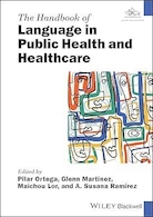 The Handbook of Language in Public Health and Healthcare | کتاب راهنمای زبان در بهداشت عمومی و مراقبت های بهداشتی