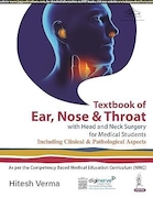 Textbook of Ear, Nose and Throat with Head and Neck Surgery for Medical Students | کتاب درسی گوش و حلق و بینی با جراحی سر و گردن برای دانشجویان پزشکی