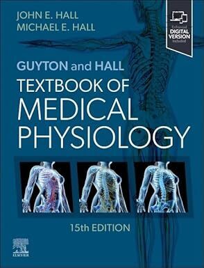 Guyton and Hall Textbook of Medical Physiology (Guyton Physiology) 15th Edition