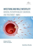 Infections and Male Infertility: General Pathophysiology, Diagnosis, and Treatment | عفونت ها و ناباروری مردان: پاتوفیزیولوژی عمومی، تشخیص و درمان