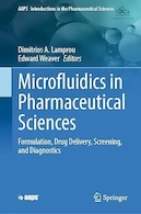 Microfluidics in Pharmaceutical Sciences: Formulation, Drug Delivery, Screening, and Diagnostics | میکروسیال در علوم دارویی: فرمولاسیون، دارورسانی، غربالگری و تشخیص