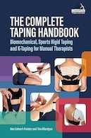 The Complete Taping Handbook: Biomechanical, Sports Rigid Taping and K-Taping for Manual Therapists | کتاب راهنمای کامل نوار چسب: بیومکانیکی, نوار چسب سفت و سخت ورزشیو K-Taping برای درمانگران دستی