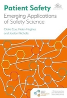 Patient Safety: Emerging Applications of Safety Science | ایمنی بیمار: کاربردهای نوظهور علم ایمنی