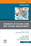 Advances in Wound Care and Wound Management, An Issue of Nursing Clinics | پیشرفت در مراقبت از زخم و مدیریت زخم، مسئله ای از کلینیک های پرستاری