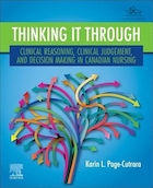 Thinking it Through: Clinical Reasoning, Clinical Judgement, and Decision Making in Canadian Nursing | تفکر از طریق: استدلال بالینی، قضاوت بالینی و تصمیم گیری در پرستاری کانادا