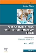 Care of People Living with HIV: Contemporary Issues, An Issue of Nursing Clinics | مراقبت از افراد مبتلا به HIV: مسائل معاصر، مسئله ای از کلینیک های پرستاری