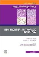 New Frontiers in Thoracic Pathology, An Issue of Surgical Pathology Clinics | مرزهای جدید در آسیب شناسی قفسه سینه، مسئله ای از کلینیک های آسیب شناسی جراحی