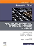 Adult Hydrocephalus and Intracranial Pressure Disorders, An Issue of Neurosurgery Clinics of North America | هیدروسفالی بزرگسالان و اختلالات فشار داخل جمجمه، یک شماره از کلینیک های جراحی مغز و اعصاب آمریکای شمالی