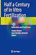 Half a Century of In Vitro Fertilization: Reflections and Predictions | نیم قرن لقاح آزمایشگاهی: بازتاب ها و پیش بینی ها