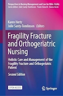 Fragility Fracture and Orthogeriatric Nursing: Holistic Care and Management of the Fragility Fracture and Orthogeriatric Patient | شکستگی شکنندگی و پرستاری ارتوژریاتریک: مراقبت جامع و مدیریت شکستگی شکنندگی و بیمار ارتوژریاتریک