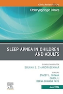 Sleep Apnea in Children and Adults, An Issue of Otolaryngologic Clinics of North America | آپنه خواب در کودکان و بزرگسالان، یک شماره از کلینیک های گوش و حلق و بینی آمریکای شمالی