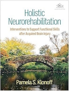 Holistic Neurorehabilitation: Interventions to Support Functional Skills after Acquired Brain Injury 1st Edition | توانبخشی عصبی کل نگر: مداخلات برای حمایت از مهارت های عملکردی پس از آسیب مغزی اکتسابی ویرایش اول