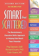 Smart but Scattered: The Revolutionary Executive Skills Approach to Helping Kids Reach Their Potential Second Edition | هوشمند اما پراکنده: رویکرد مهارت های اجرایی انقلابی برای کمک به کودکان برای رسیدن به نسخه دوم بالقوه شان