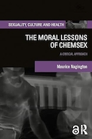 The Moral Lessons of Chemsex (Sexuality, Culture and Health) 1st Edition | درسهای اخلاقی شیمسکس (جنسیت، فرهنگ و سلامت) ویرایش اول