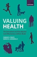 Valuing Health: The Generalized and Risk-Adjusted Cost-Effectiveness (GRACE) Model | ارزش گذاری سلامت: مدل هزینه-اثربخشی تعمیم یافته و تعدیل شده با ریسک (GRACE)