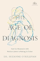 The Age of Diagnosis: How Our Obsession with Medical Labels Is Making Us Sicker | عصر تشخیص: چگونه وسواس ما با برچسب های پزشکی ما را بیمارتر می کند