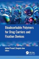Bioabsorbable Polymers for Drug Carriers and Fixation Devices 1st Edition | پلیمرهای جذب پذیر زیستی برای حامل های دارو و دستگاه های تثبیت نسخه اول