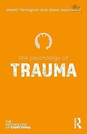 The Psychology of Trauma (The Psychology of Everything) 1st Edition | روانشناسی تروما (روانشناسی همه چیز) ویرایش اول