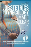Obstetrics & Gynecology Made Clear: Breaking Down Complex OBGYN Medical Terminology and Vocabulary for High School | زنان و زایمان به طور واضح: تجزیه و تحلیل اصطلاحات و واژگان پزشکی پیچیده زنان و زایمان برای دبیرستان