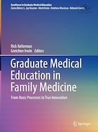 Graduate Medical Education in Family Medicine: From Basic Processes to True Innovation | آموزش پزشکی در مقطع کارشناسی ارشد پزشکی خانواده: از فرآیندهای اولیه تا نوآوری واقعی