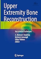 Upper Extremity Bone Reconstruction: Vascularized Techniques | بازسازی استخوان اندام فوقانی: تکنیک های عروقی