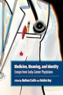 Medicine, Meaning, and Identity: Essays from Early-Career Physicians | پزشکی، معنا و هویت: مقالاتی از پزشکان تازه کار